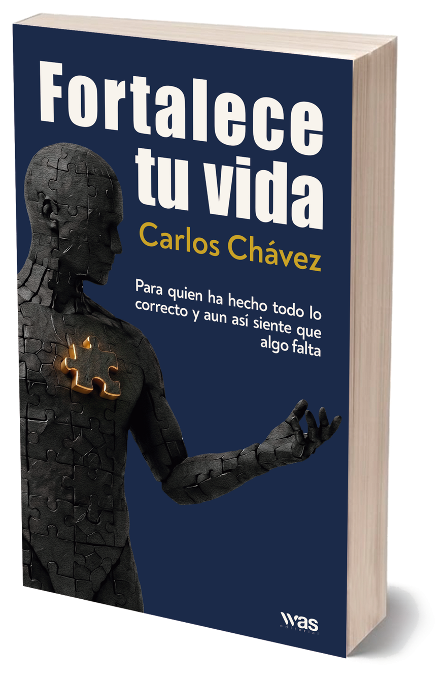 Portada oficial del libro Fortalece Tu Vida de Carlos Chávez
